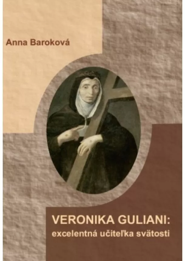 Anna Baroková - Veronika Giuliani: excelentná učiteľka svätosti