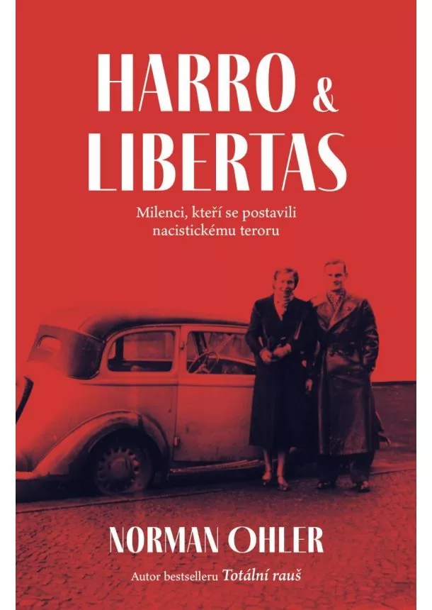 Norman Ohler - Harro a Libertas