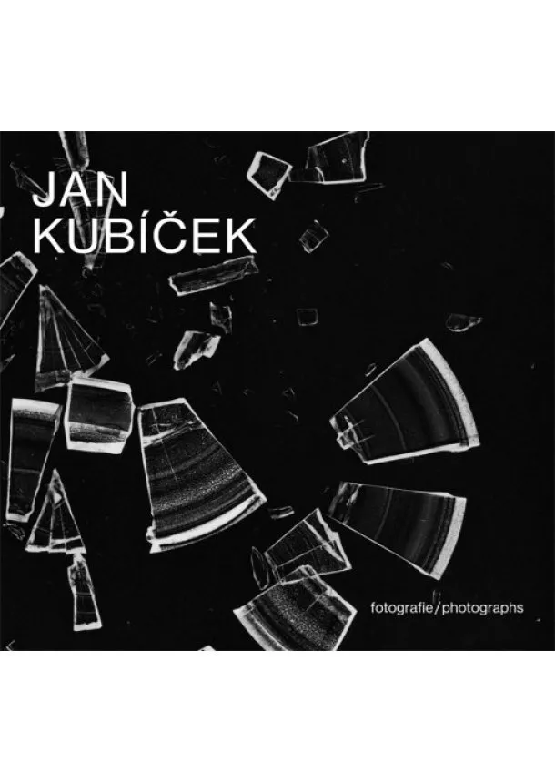 Jan Kubíček, Helena Musilová - Jan Kubíček Fotografie / Photographs