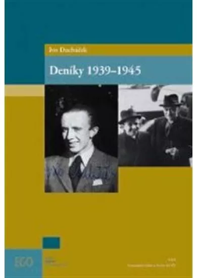 Ivo Ducháček: Deníky 1939–1945