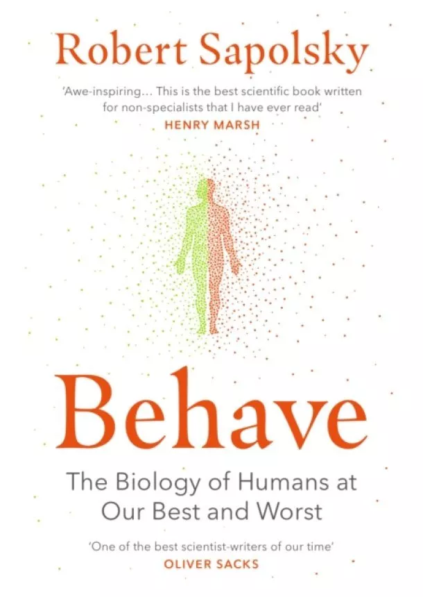 Robert M Sapolsky - Behave