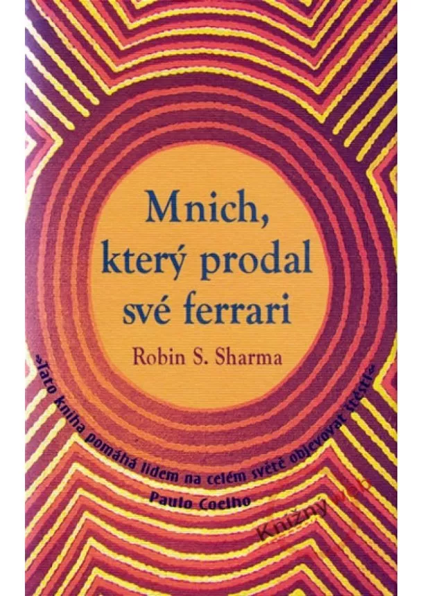 Robin S. Sharma  - Mnich, který prodal své Ferrari