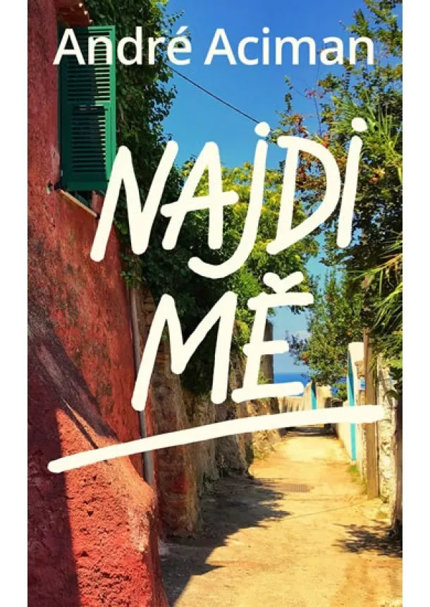 André Aciman - Najdi mě