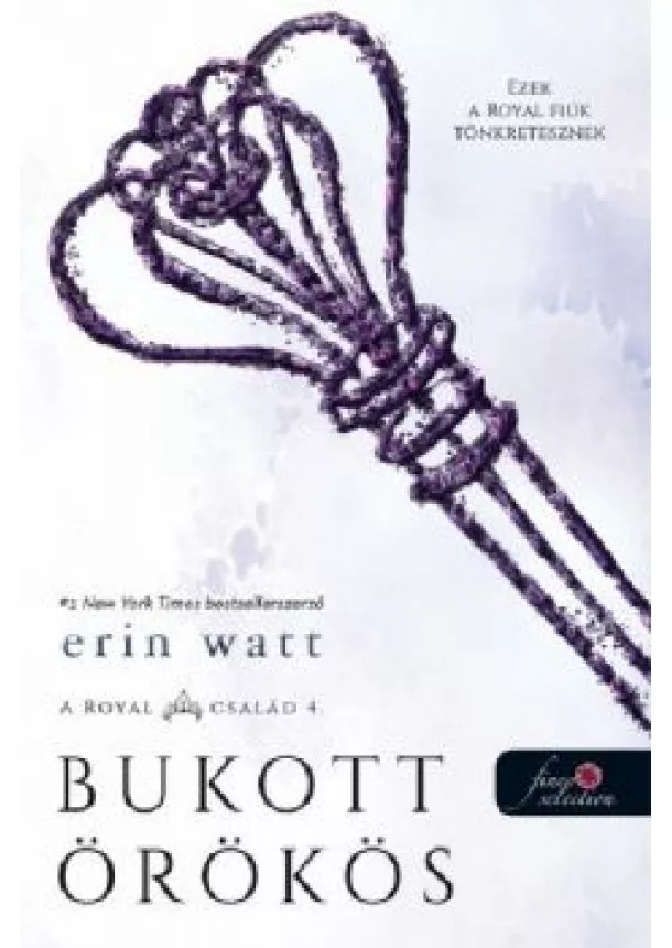 Erin Watt - Bukott örökös - A Royal család 4.