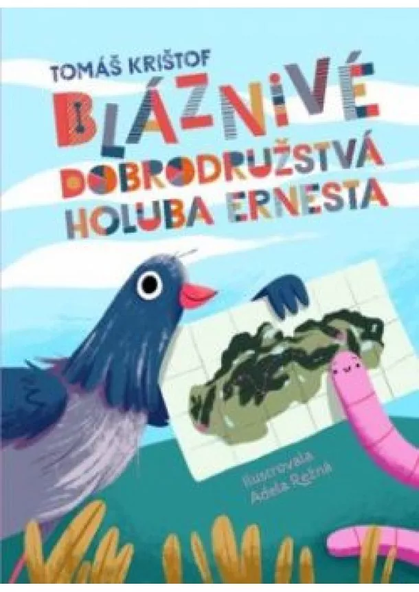 Tomáš Krištof - Bláznivé dobrodružstvá holuba Ernesta