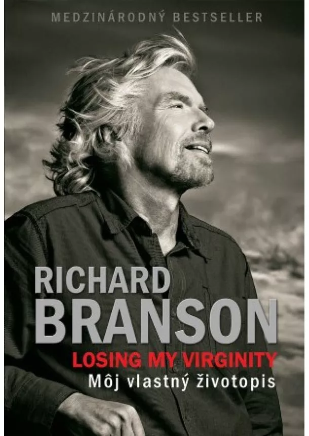 Richard Branson  - Losing my Virginity - Môj vlastný životopis