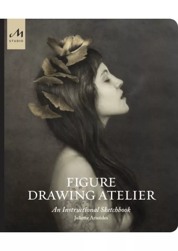 Juliette Aristides - Figure Drawing Atelier