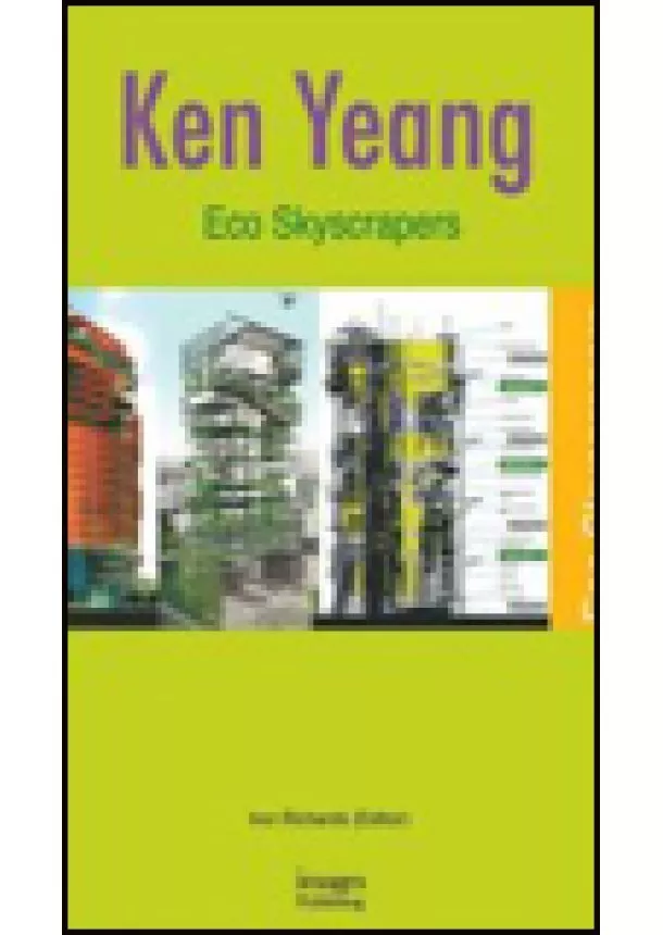 Ken Yeang - Eco Skyscrapers