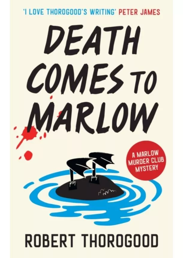 Robert Thorogood - Death Comes to Marlow