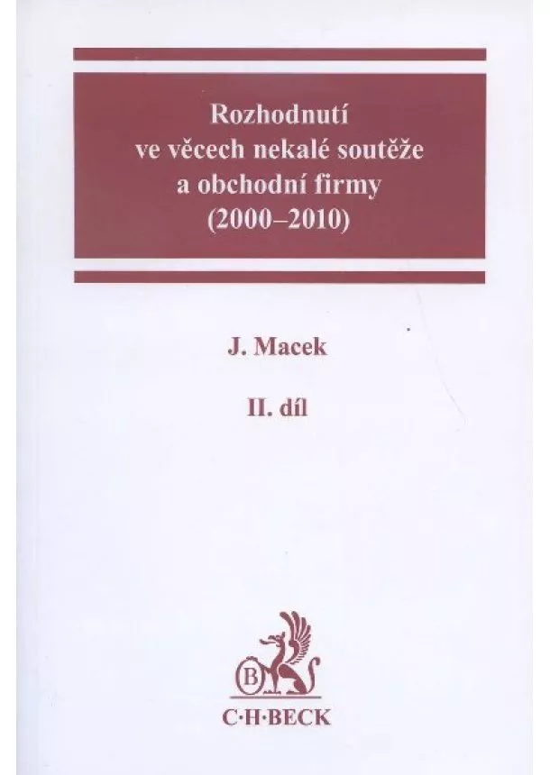 Jiří Macek  - Rozhodnutí ve věcech nekalé soutěže a obchodní firmy (2000 - 2010) - II.