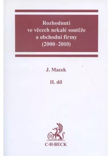 Rozhodnutí ve věcech nekalé soutěže a obchodní firmy (2000 - 2010) - II.