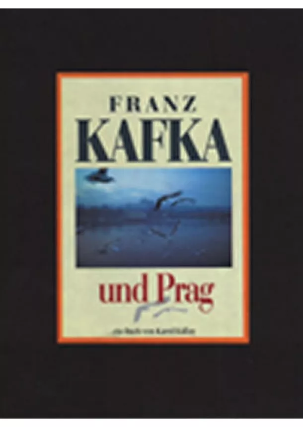 Karol Kállay - Franz Kafka und Prag