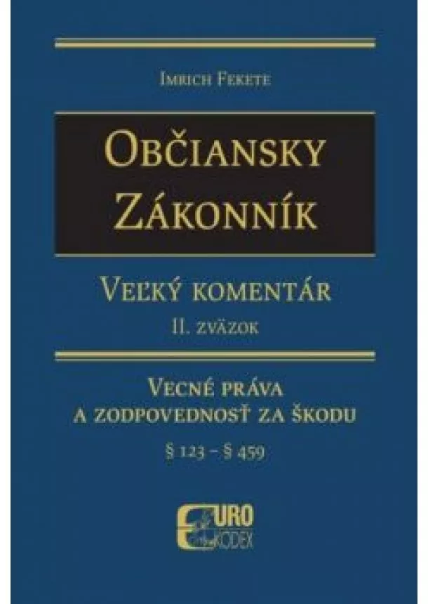 Imrich Fekete - Občiansky zákonník - Veľký komentár 2.zväzok