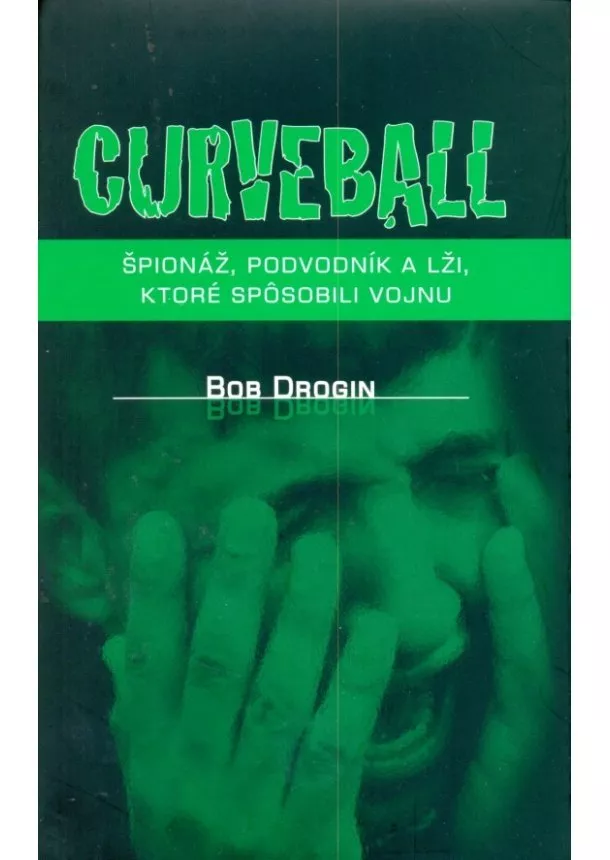 Bob Drogin - Curveball