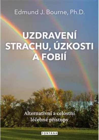 Uzdravení strachu, úzkostí a fobií