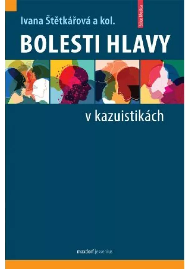 Ivana Štětkářová - Bolesti hlavy v kazuistikách