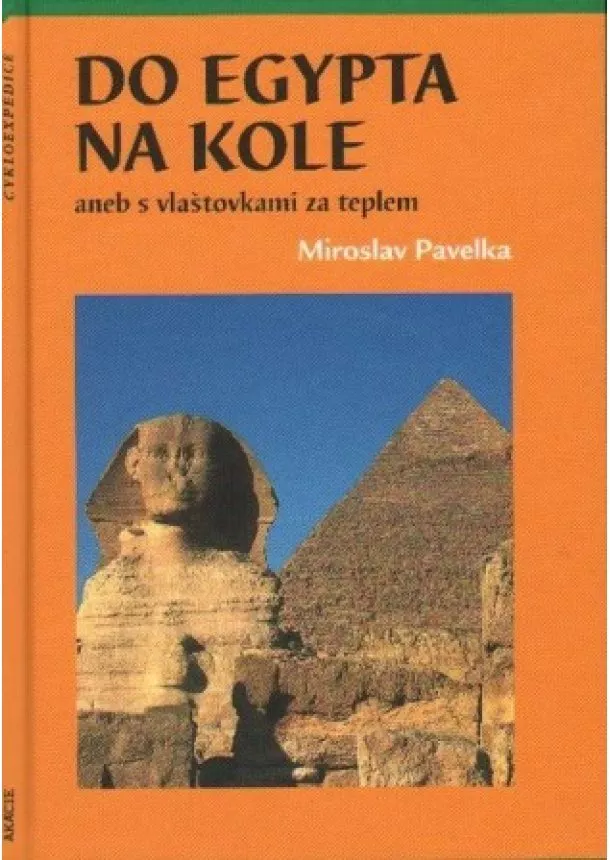 Miroslav Pavelka - Do Egypta na kole - Aned s vlaštovkami za teplem