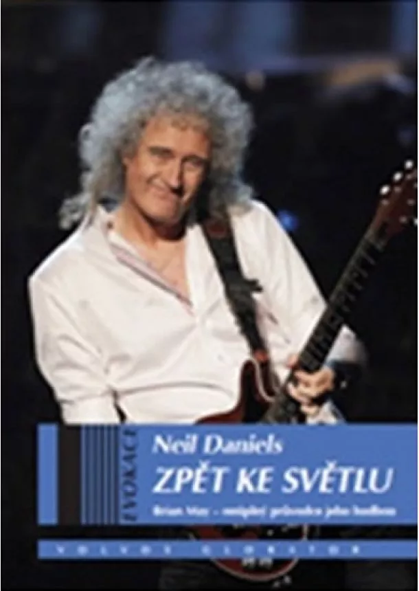 Neil Daniels - Zpět ke světlu - Brian May - neúplný průvodce jeho hudbou