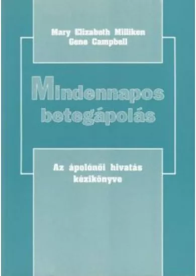 Mindennapos betegápolás I-III.