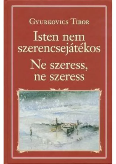 Isten nem szerencsejátékos - Ne szeress, ne szeress /Nemzeti könyvtár 82.