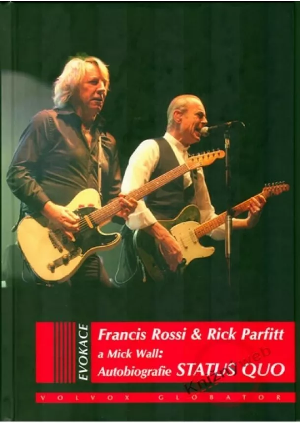 Rick Parfitt, Francis Rossi a Mike Wall  - Status Quo - autobiografie