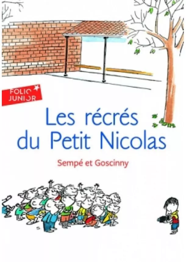 Jean-Jacques Goscinny René&Sempé - Les récrés du Petit Nicolas