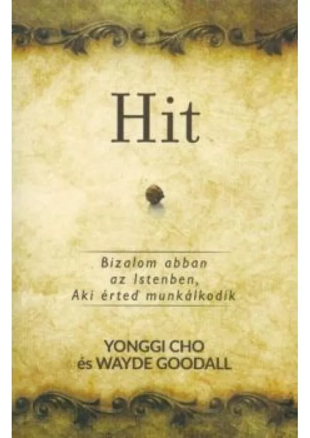 Yonggi Cho - Hit - Bizalom abban az Istenben, aki érted munkálkodik