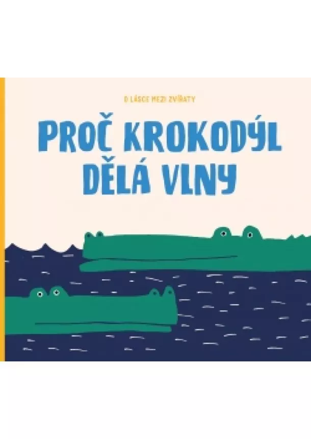 Markéta Nováková - Proč krokodýl dělá vlny