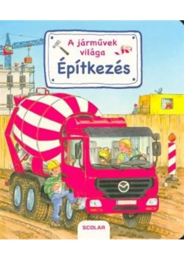 Lapozó - A járművek világa - Épitkezés