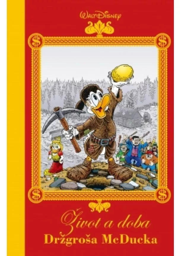 Walt Disney, Don Rosa - Disney - Život a doba Držgroša McDucka