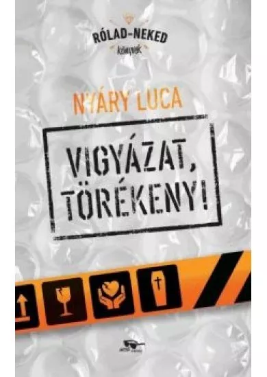 Vigyázat, törékeny! - Rólad-Neked Könyvek