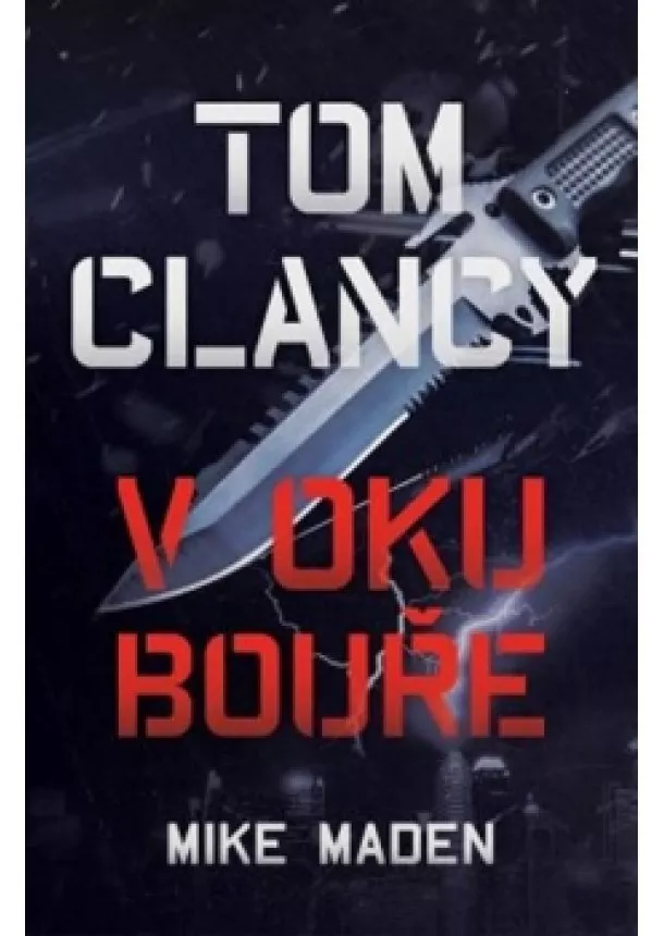 Mike Maden - Tom Clancy: V oku bouře