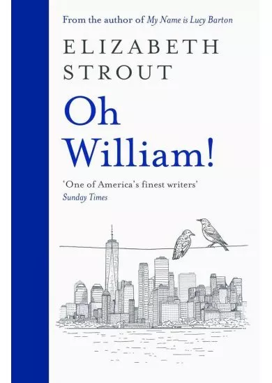 Oh William! : From the author of My Name is Lucy Barton
