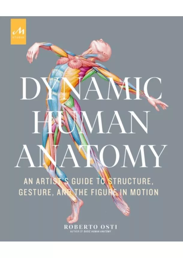 Roberto Osti - Dynamic Human Anatomy