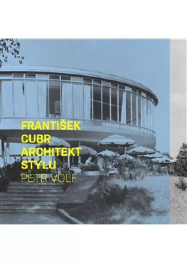 Petr Volf - František Cubr - Architekt stylu