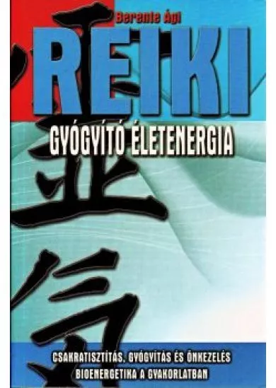 REIKI - GYÓGYÍTÓ ÉLETENERGIA 