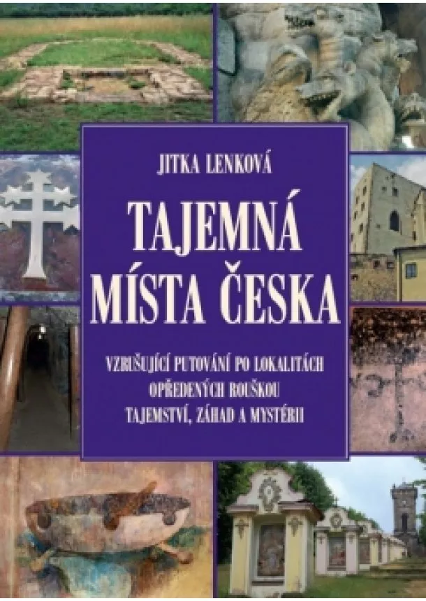 Jitka Lenková - Tajemná místa Česka