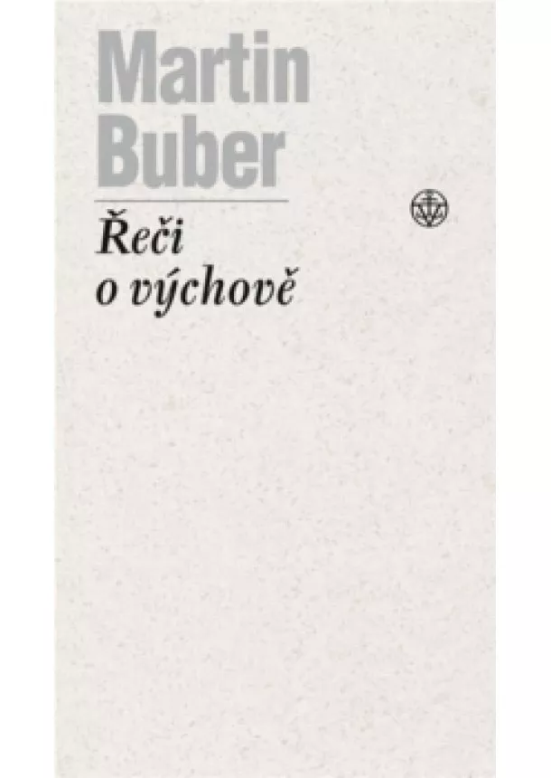 Martin Buber - Řeči o výchově