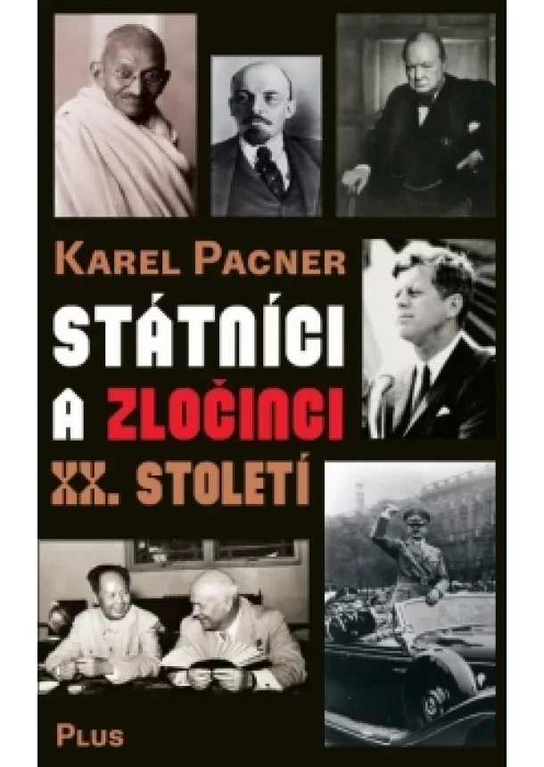 Karel Pacner - Státníci a zločinci XX. století