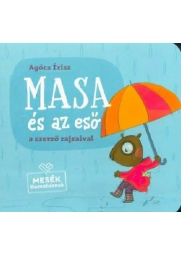 Agócs Írisz - Masa és az eső