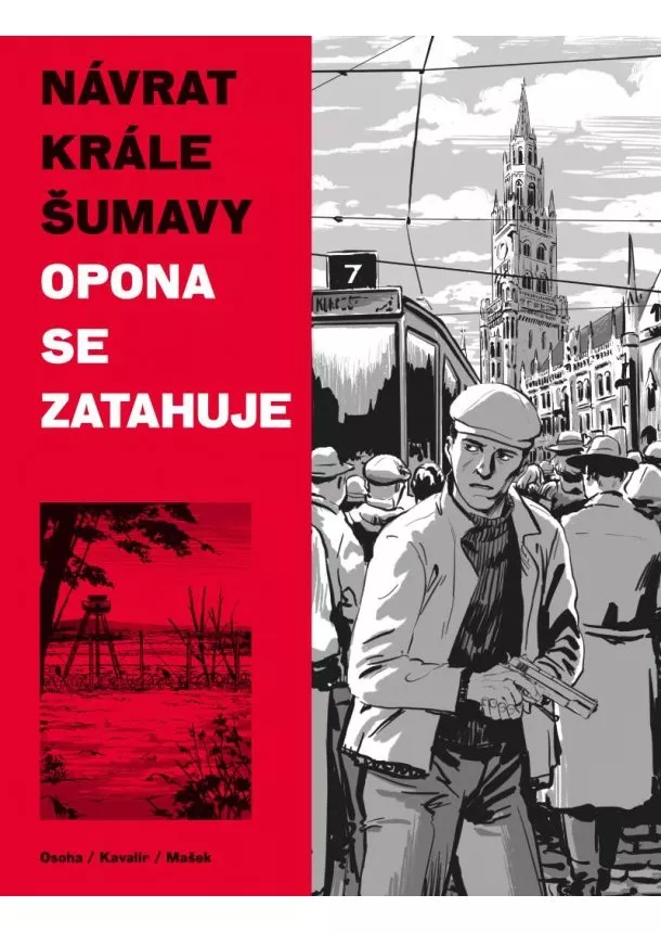 Ondřej Kavalír, Vojtěch Mašek, Kar Osoha - Návrat Krále Šumavy 3: Opona se zatahuje