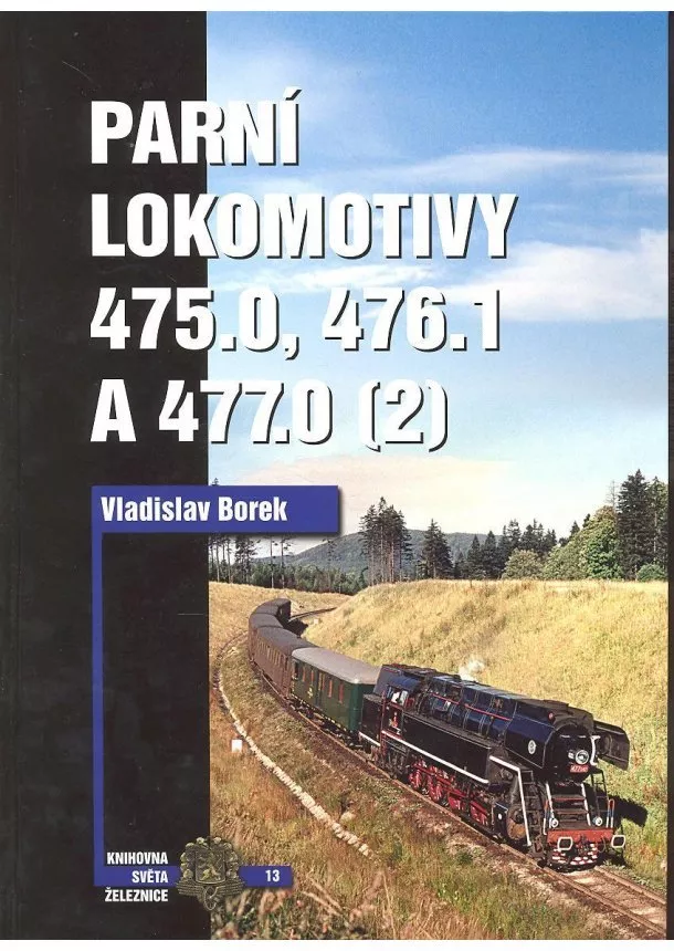 Vladislav Borek - Parní lokomotivy 2 - 475.0, 476.1, 477.0 (2)