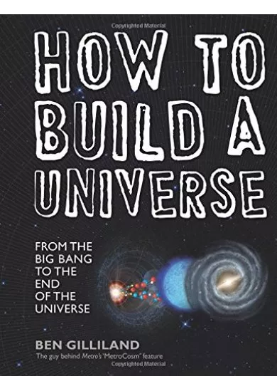 How to Build a Universe: From the Big Bang to the Edge of Space