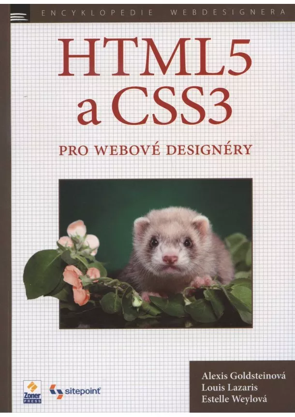 Alexis Goldsteinová, Louis Lazaris, Estelle Weylová - HTML5 a CSS3 pro webové designéry