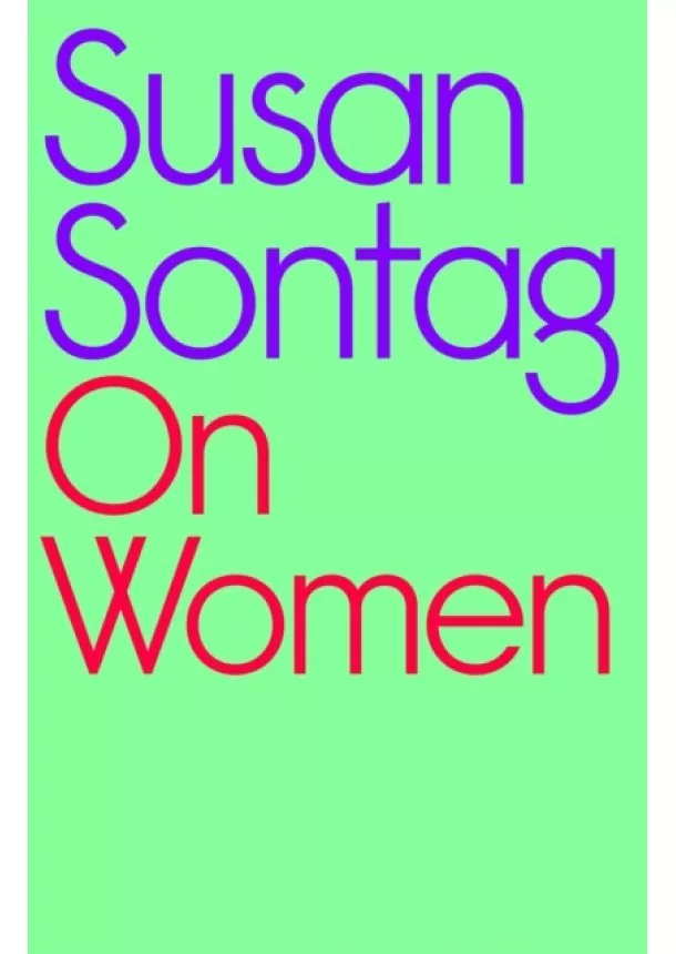 Susan Sontag - On Women