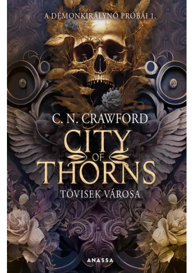 City of Thorns - Tövisek városa - A démonkirálynő próbái 1.