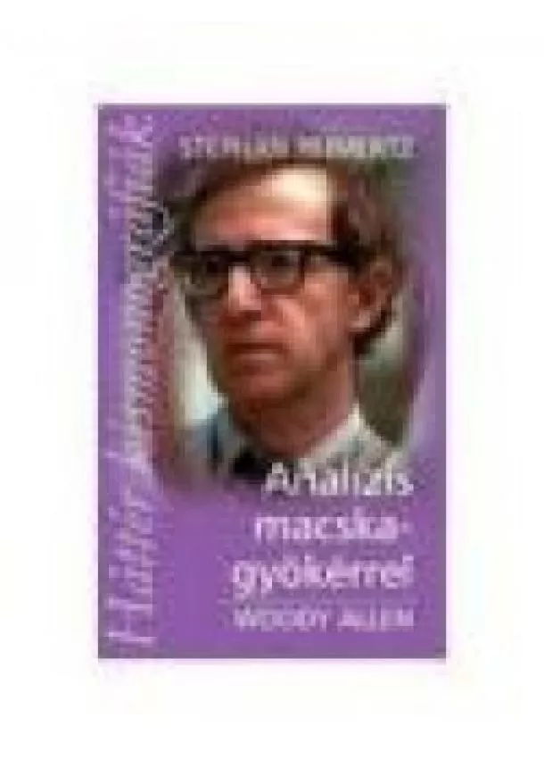 Stephan Reimertz - Analízis macskagyökérrel /Woody Allen