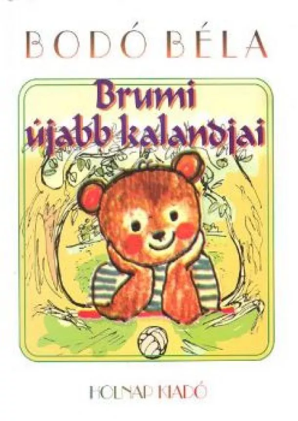 BODÓ BÉLA - BRUMI ÚJABB KALANDJAI