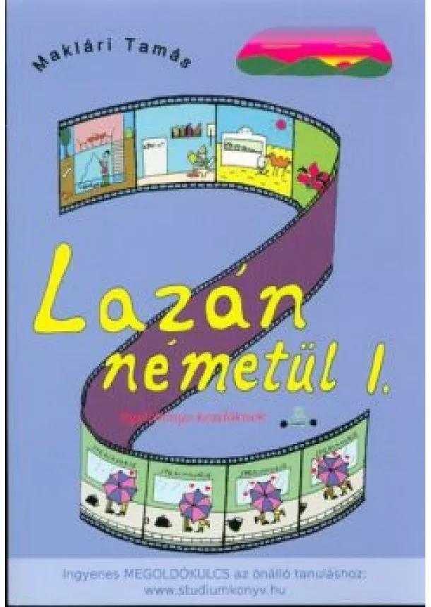 Maklári Tamás - Lazán németül I. /Nyelvkönyv kezdőknek