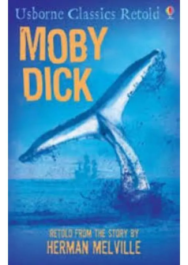 Retold by Henry Brook - Usborne Classics Retold - Moby Dick